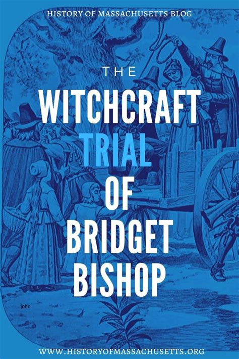 The Role of Bridget Bishop in the Salem Witch Trials: Accuser or Accused?
